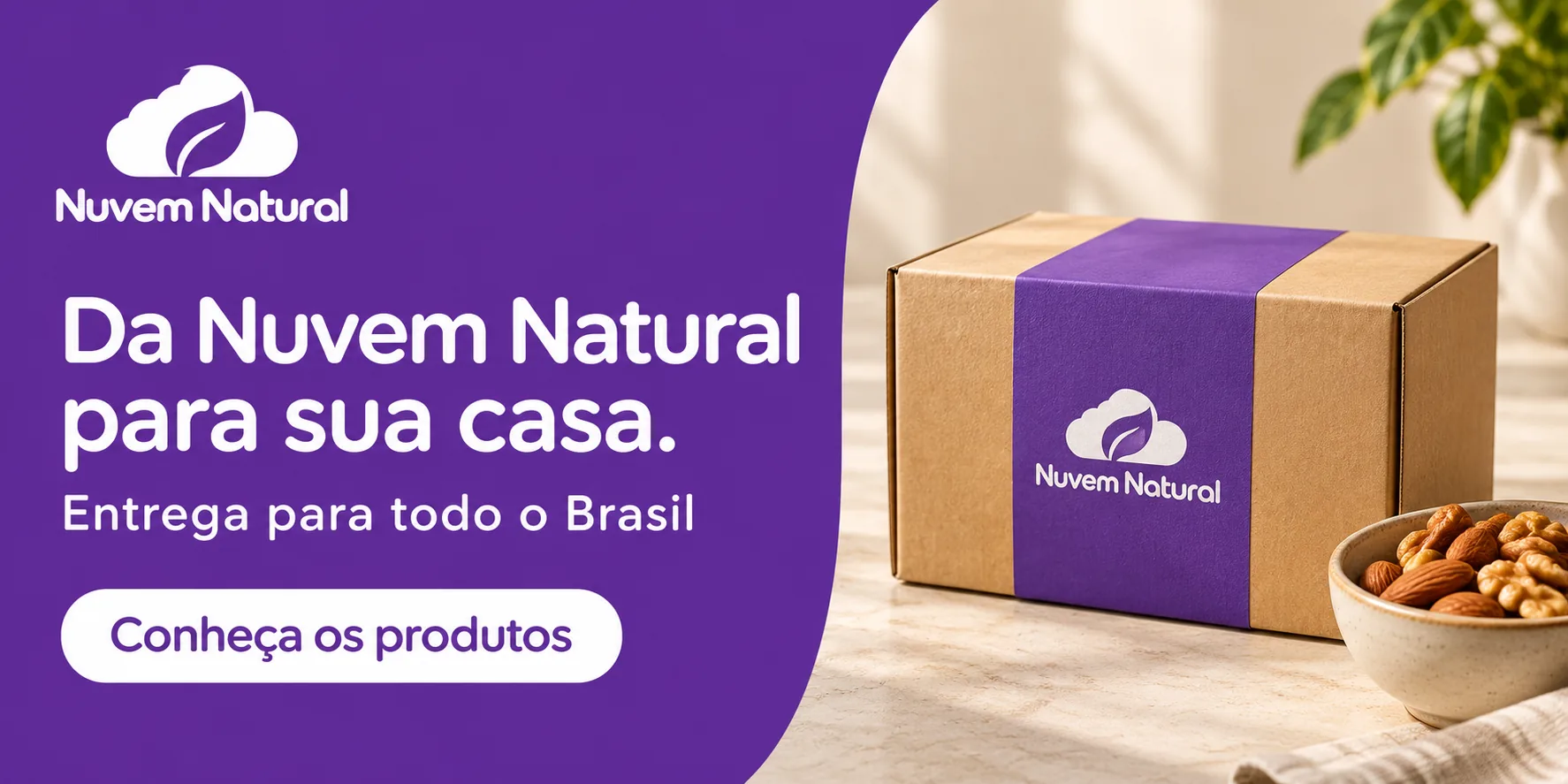 Caixa da Nuvem Natural sobre bancada clara, com a frase Da Nuvem Natural para sua casa e entrega para todo o Brasil